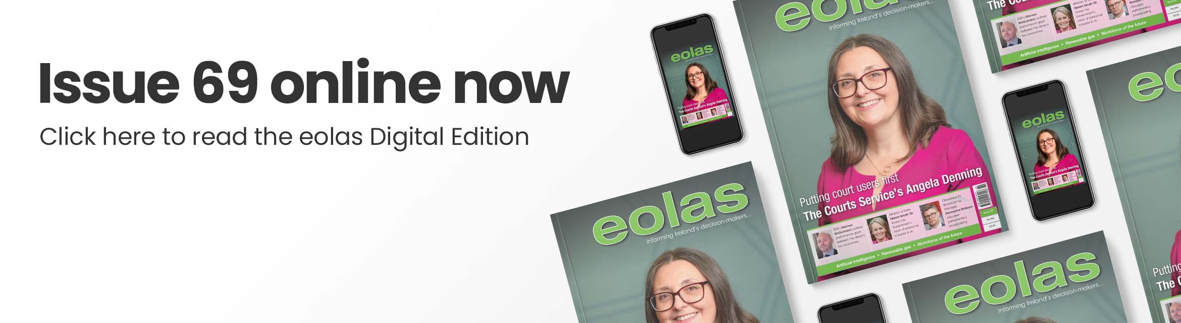 Issue 69 online now • Read the eolas Digital Edition