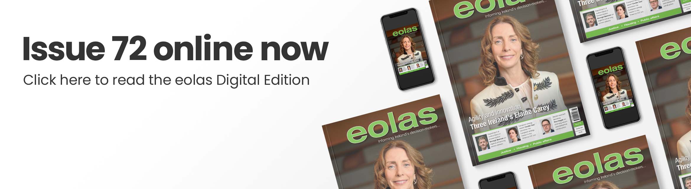 Issue 72 online now • Read the eolas Digital Edition