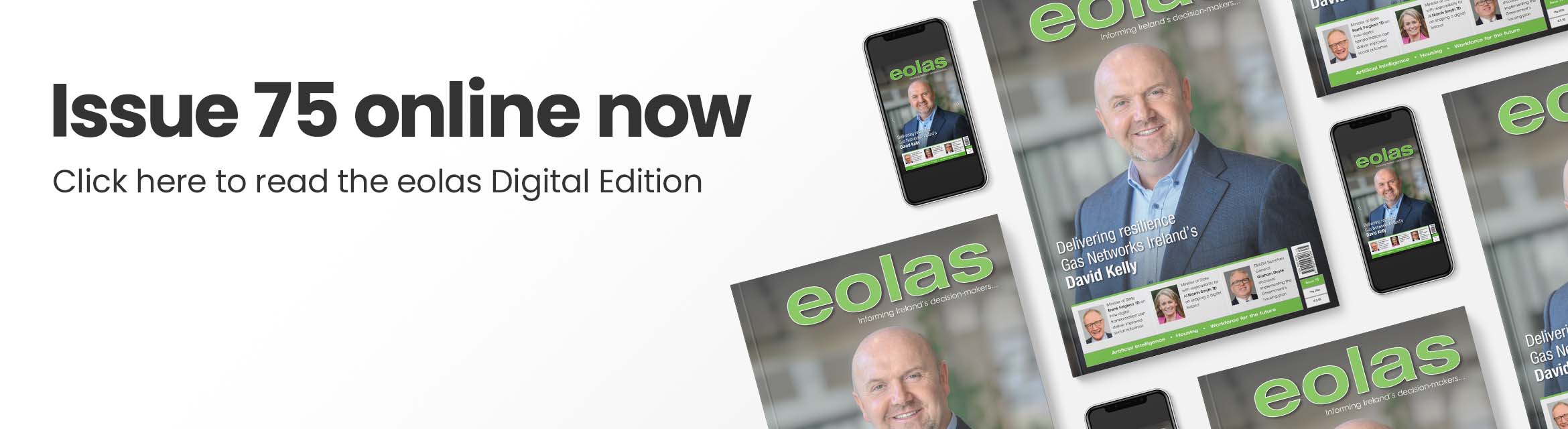 Issue 75 online now • Read the eolas Digital Edition